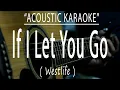 If I Let You Go - Westlife (Acoustic karaoke)