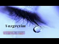 Vazgeçtim - (Yarım Kalmış Hikayeler)