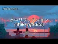 Suichuu Reflection - Minami (美波) | Sub Español.