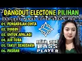 Download Lagu ALBUM DANGDUT ELECTONE - DANGDUT PILIHAN 2025 COCOK UNTUK TEMAN AKTIVITAS