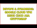 DevOps SysAdmins Google Cloud VPN issue Cisco ASA Cryptomap