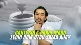 Download Ganti Gula pakai Madu, Lebih baik atau sama aja MP3