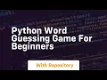 Python word guessing game for beginners