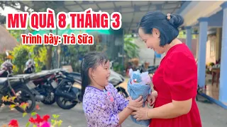 Download MV QUÀ 8 THÁNG 3 | Bài hát Trà Sữa dành tặng cho mẹ Ngọc nhân Ngày Quốc Tế Phụ Nữ MP3