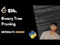 Binary Tree Pruning LeetCode 814 Theory Python
