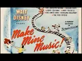 Lagu Walt Presents: Make Mine Music(1946)