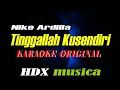 Download Lagu Nike Ardilla - Tinggallah Ku Sendiri - KARAOKE || D=DO ORIGINAL
