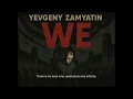 WE The Classic Novel by Yevgeny Zamyatin that inspired Huxley s Brave New World and Orwell s 1984
