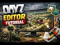 DayZ Editor Tutorial
