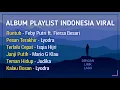 Download Lagu Lagu Viral Tiktok (Lirik)| Runtuh, Pesan Terakhir, Terlalu Cepat, Janji Putih, Teman Hidup, Bosan