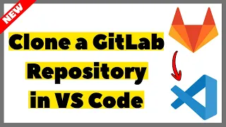 How to Clone a GitLab Repository in Visual Studio Code 2026 Full Guide