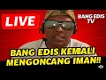 Download Lagu LIVE EDIS TV | BANG EDIS KEMBALI MENGONCANG IMAN!!