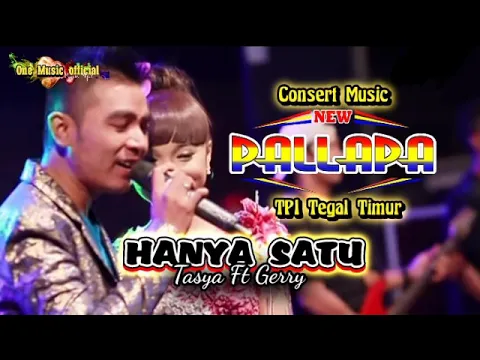 Download MP3 Dwet Romantis HANYA SATU tasya rosmala Ft Gerry mahesa NEW PALLAPA TPItegalTimur