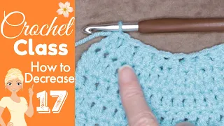 How to Decrease in Crochet dc2tog c2tog sc2tog CROCHET CLASS 17