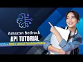 Amazon Bedrock API Tutorial Build Generative AI Apps Fast