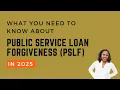 What You Need to Know About Public Service Loan Forgiveness PSLF in 2025 Student Loans