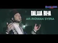 Download Lagu DALWA BIHA by AR-RIDWAN SYIRIA