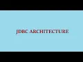 0 JDBC ARCHITECTURE