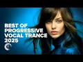 Download Lagu BEST OF PROGRESSIVE VOCAL TRANCE 2025 [FULL ALBUM]