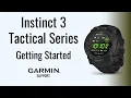 Instinct 3 Tactical Series Getting Started Garmin Support