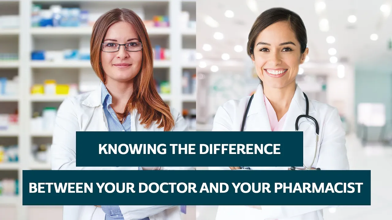 Knowing the difference between your doctor and your pharmacist
