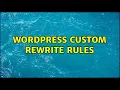 Wordpress Custom Rewrite Rules