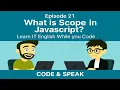 21 What is Scope in JavaScript
