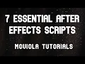 7 Essential After Effects Scripts
