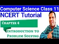 CBSE Computer Science Class 11 Chapter 4 Introduction to problem solving NCERT Tutorial 2022-23