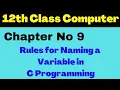 Variables and its Rules Programming in C Chapter 9 Lecture 7