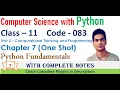 Python Fundamentals Chapter 7 Class 11 Computer Science with Python One Shot Code - 083