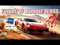 Asphalt 10 Cancelled or Secretly in Development Full Explanation