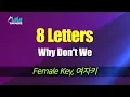 Download Lagu Why Don't We - 8 Letters (여자키,Female) / LaLa Karaoke 노래방