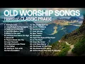 Download Lagu Old Praise and Worship Songs from 1980s \u0026 1990s | 2 hours of Nonstop Classic Worship