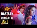 Lagu Dastaan ​​- E - Om Shanti Om - Video Song | Shaan | Vishal-Shekhar | Shahrukh Khan, Deepika Padukone