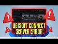 Fix Ubisoft Connect Server Down And Offline Mode Not Working
