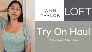 Huge Loft Ann Taylor Haul Petite Styles Workwear Jeans Tops