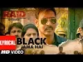 Download Lagu Black Jama Hai LYRICAL | RAID | Ajay Devgn | Ileana D'Cruz | Sukhwinder S Amit Trivedi | T-Series