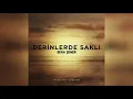 Sena Şener - Derinlerde Saklı (Official Audio)