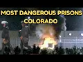 Colorado s Most Dangerous Prisons Inside the State s Deadliest Lockups