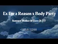 Download Lagu Ex For a Reason x Body Party - Summer Walker \u0026 Ciara (ft. JT) (TikTok Mashup) | Lirik Dan Terjemah