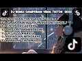 Download Lagu DJ REMIX CAMPURAN VIRAL TIKTOK  2025 || DJ MIMPI MANIS MENGKANE || DJ ASMARA KERINDUAN MENGKANE 