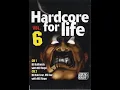 Lagu VA - Hardcore For Life Vol.6 -2CD-2004 - FULL ALBUM HQ