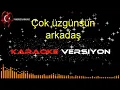 Download Lagu Çok Üzgünsün Arkadaş - Karaoke Şarkılar