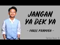 Download Lagu Farel Prayoga - Jangan Ya Dek Ya (Lirik Lagu)