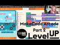 LevelUp Ep 7 MakeCode Arcade - tile map gameplay