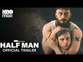 Half Man Trailer HBO Max