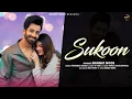 SUKOON (FULL VIDEO) | MANNAT NOOR | G GURI | NAVDEESH ARORA | LATEST PUNJABI SONGS 2025