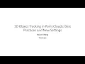 3D Object Tracking in Point Clouds Best Practices and New Settings