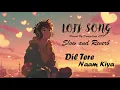 Lagu 🎶 Lofi Love Song | Chill Romantic Vibes | Relaxing Hindi Lofi Music ❤️✨#lofi #song